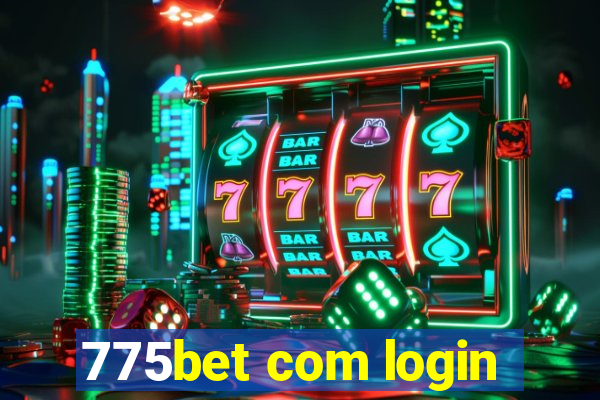 775bet com login